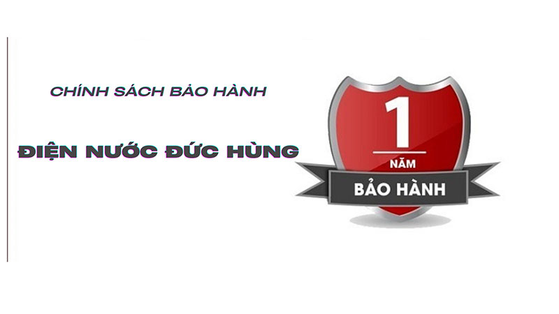 chính sách bảo hành sản phẩm điện nước đức hùng