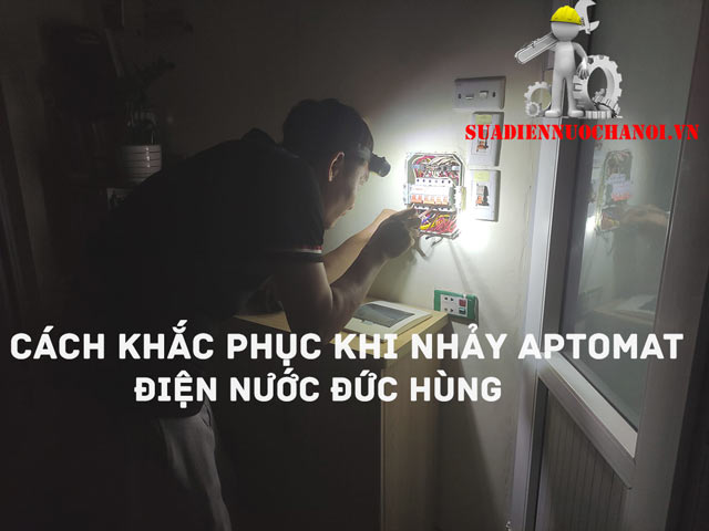 Cách khắc phục khi nhảy aptomat