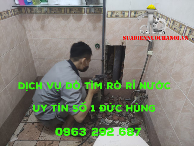 Dịch Vụ Dò Tìm Rò Rỉ Nước Đức Hùng Gía Rẻ