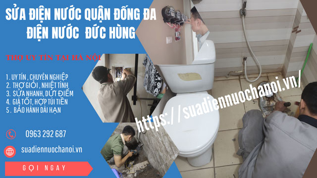 Sửa chữa điện nước tại Quận Đống Đa: Uy tín, Nhanh chóng, Giá Rẻ!